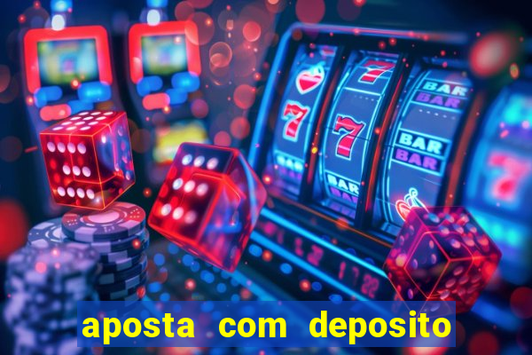 aposta com deposito de 1 real