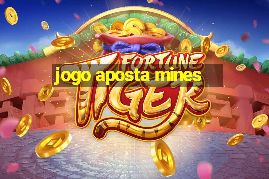 jogo aposta mines