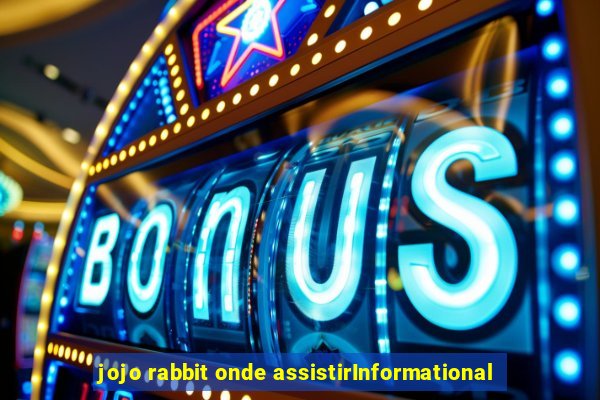 jojo rabbit onde assistirInformational