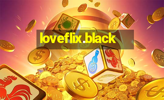 loveflix.black