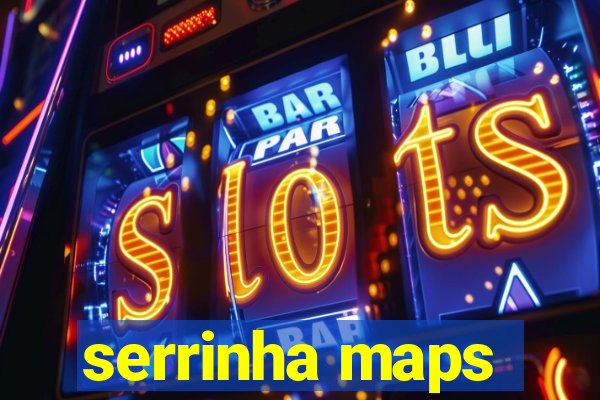 serrinha maps