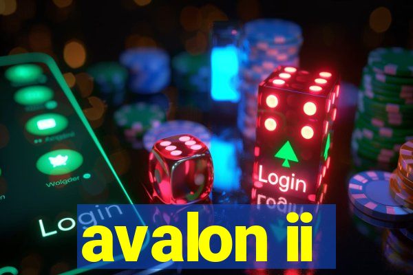 avalon ii