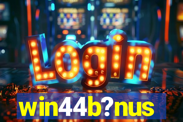 win44b?nus