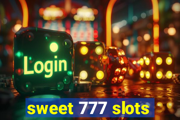 sweet 777 slots