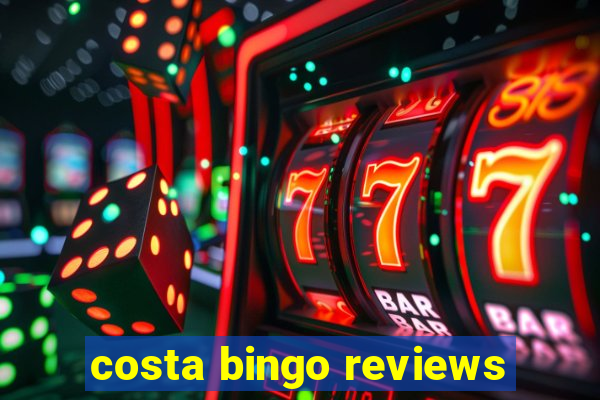 costa bingo reviews