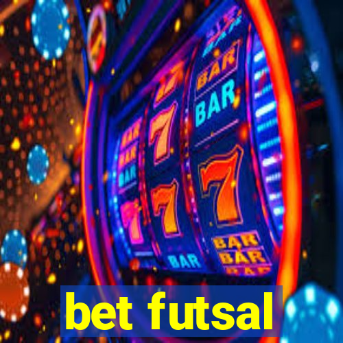 bet futsal