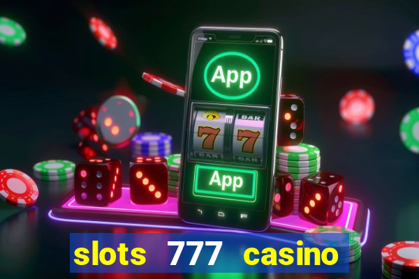 slots 777 casino by dragonplay