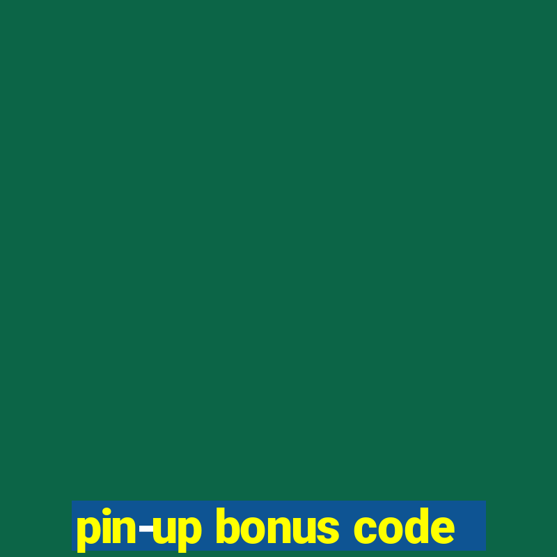 pin-up bonus code