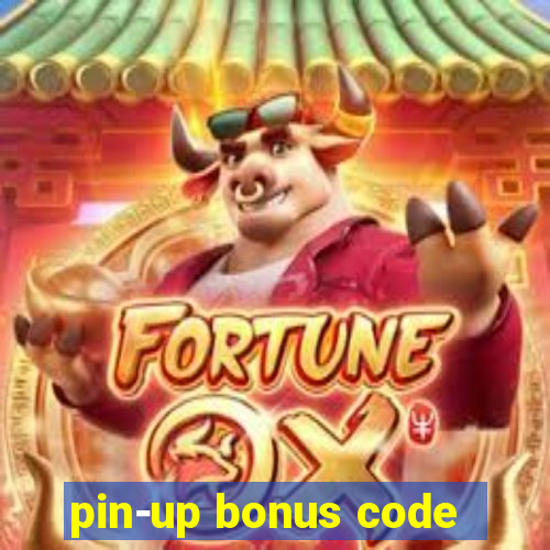 pin-up bonus code