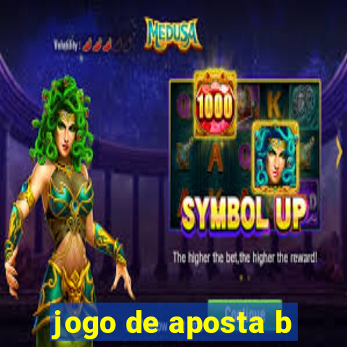 jogo de aposta b