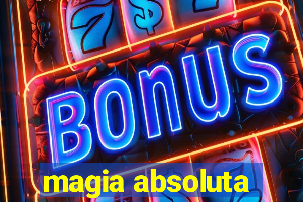 magia absoluta