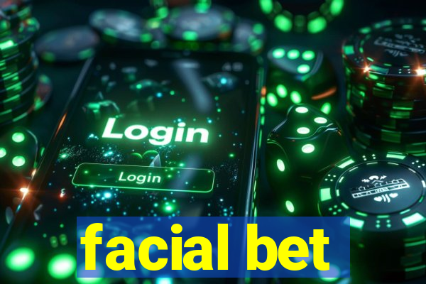 facial bet