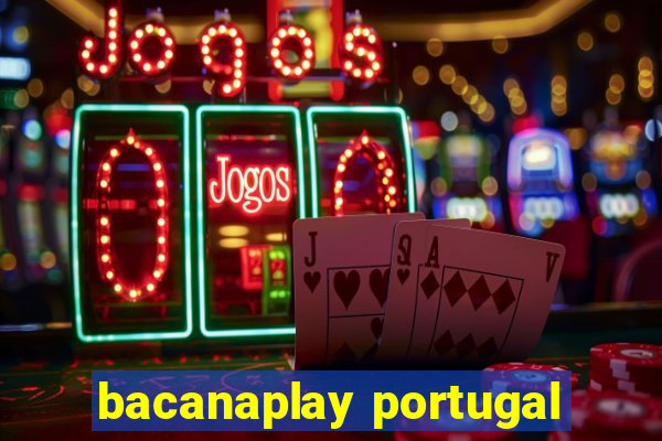 bacanaplay portugal