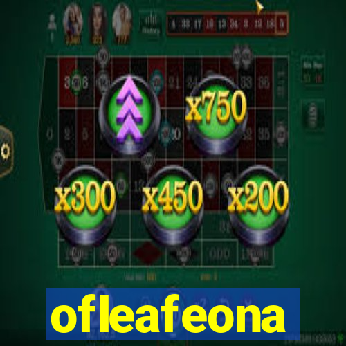 ofleafeona