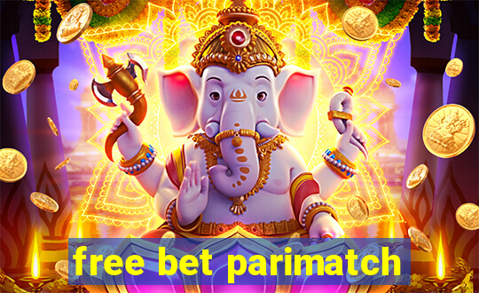 free bet parimatch