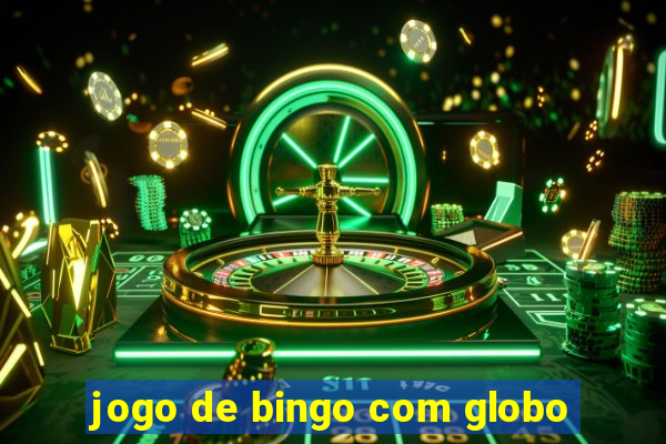 jogo de bingo com globo