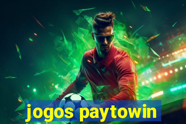 jogos paytowin