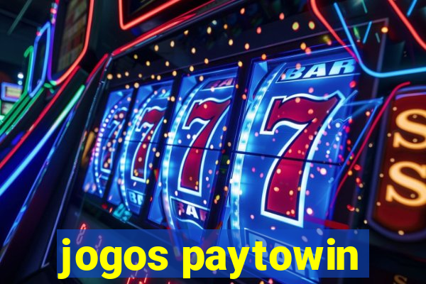 jogos paytowin