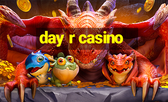 day r casino