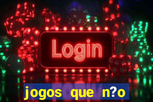 jogos que n?o precisa depositar para sacar