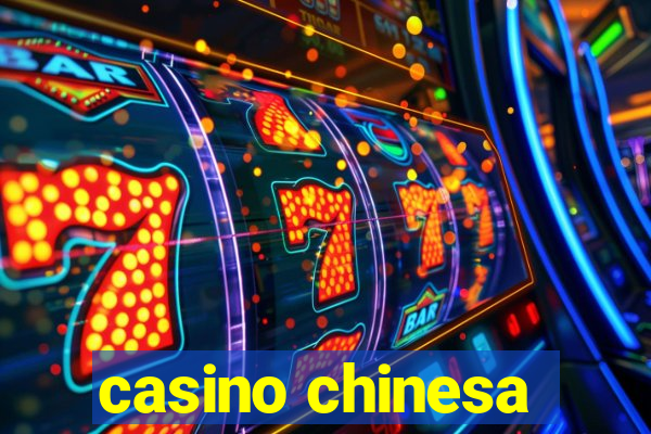 casino chinesa