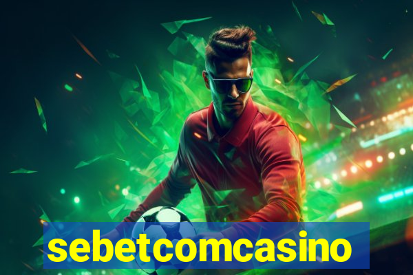 sebetcomcasino