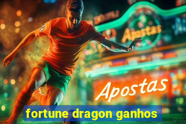 fortune dragon ganhos