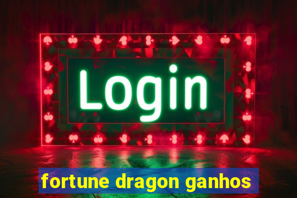 fortune dragon ganhos