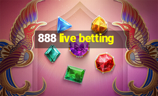 888 live betting