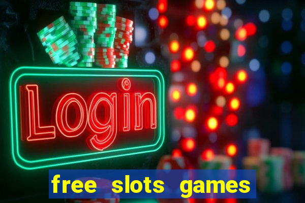 free slots games for free