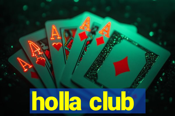 holla club