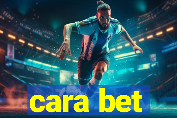 cara bet