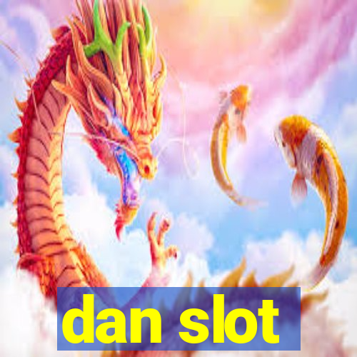 dan slot