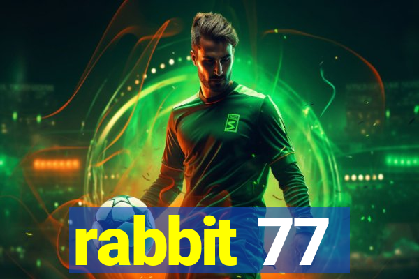 rabbit 77