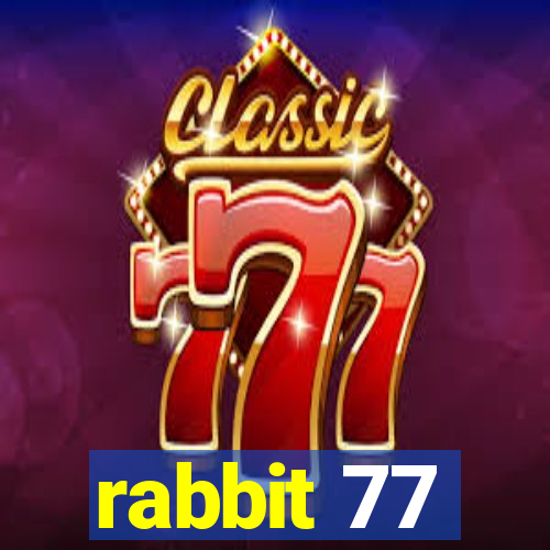 rabbit 77