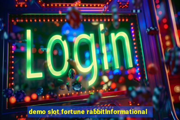 demo slot fortune rabbitInformational