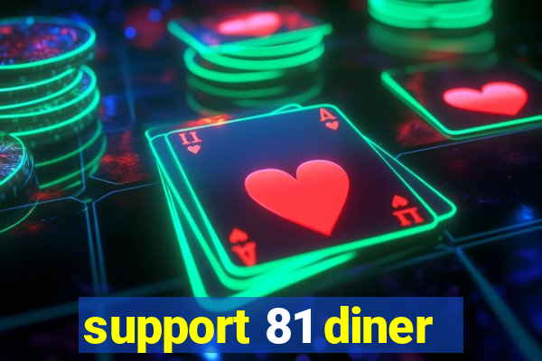 support 81 diner