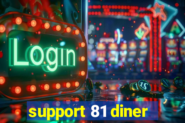 support 81 diner