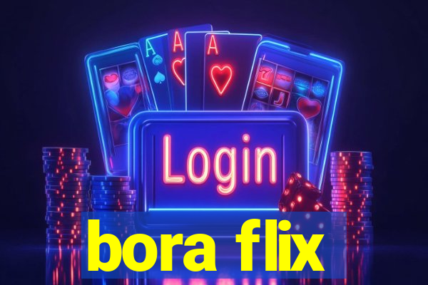 bora flix