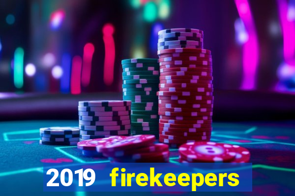 2019 firekeepers casino 400