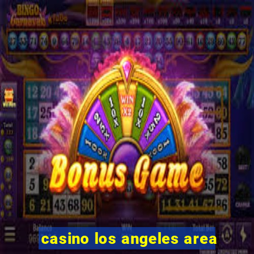 casino los angeles area