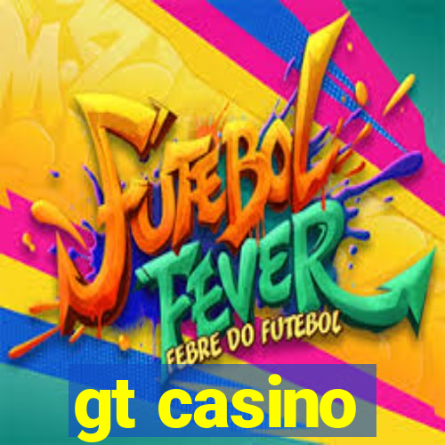 gt casino