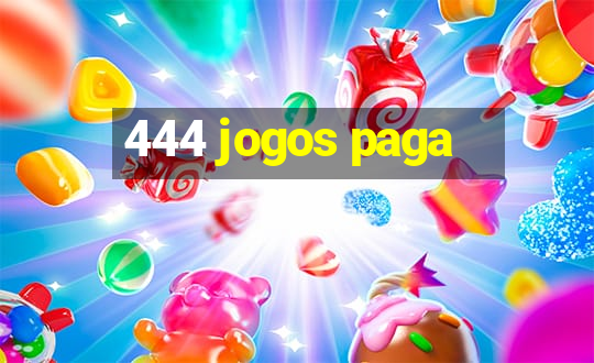 444 jogos paga