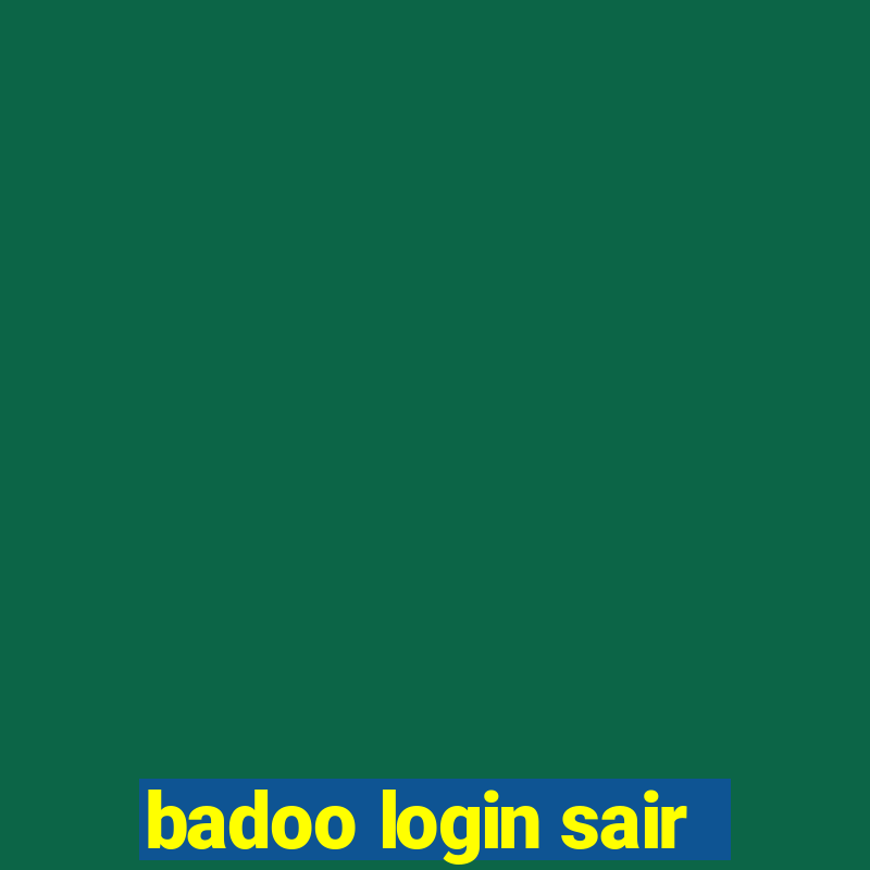 badoo login sair