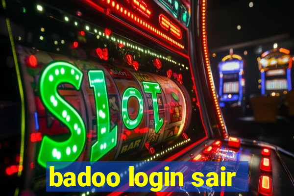 badoo login sair