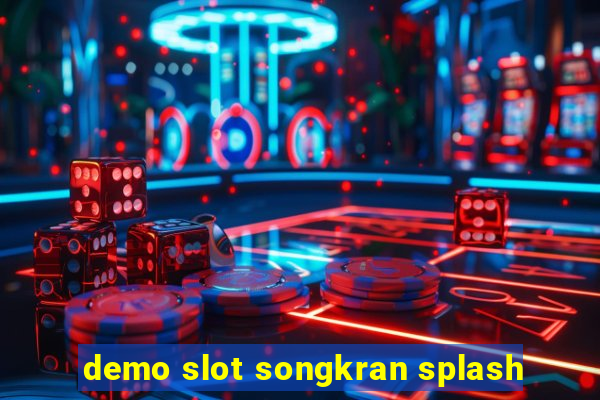 demo slot songkran splash