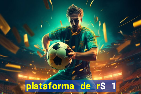 plataforma de r$ 1 para jogar