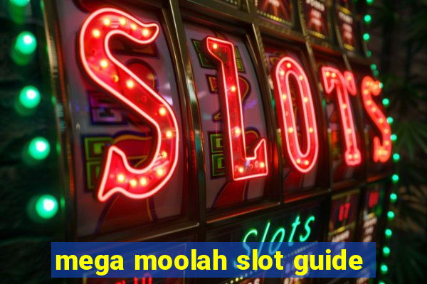 mega moolah slot guide