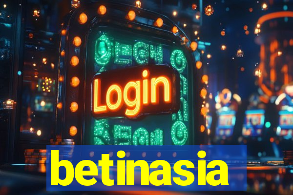 betinasia