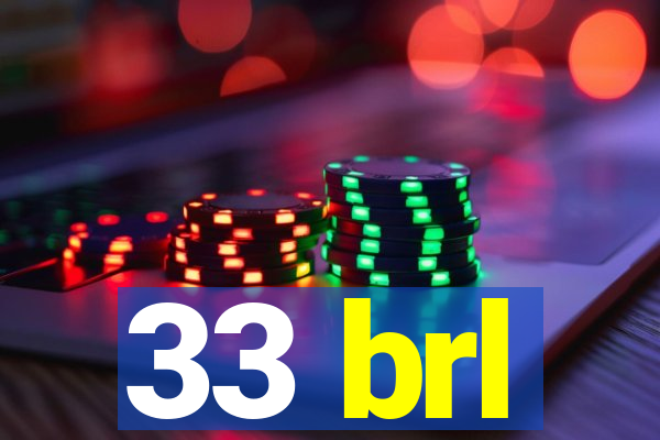 33 brl